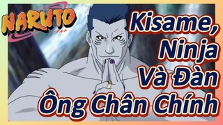 Kisame, Ninja Và Đàn Ông Chân Chính