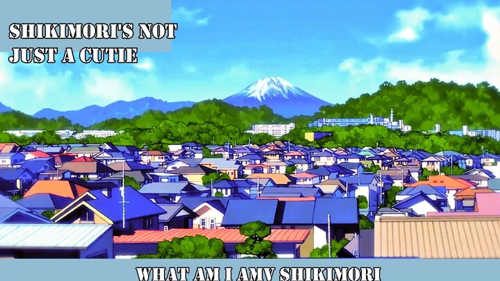 WHAT AM I AMV SHIKIMORI