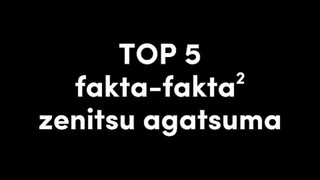 Top 5 fakta² agatsuma zenitsu