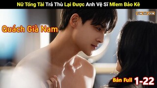 Review Phim: Nữ Tổng Tài Trả Thù Lại Được Anh Vệ Sĩ Mlem Bảo Kê | Full | Tea Phim Review