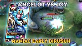 Lancelot vs Joy, Maniac Top Global Lancelot, Early Dirusuh ?