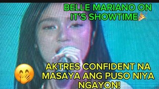 BELLE MARIANO ON IT’S SHOWTIME!🤭