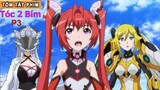 Tóm Tắt Anime Hay: Tóc Hai Bím Phần 3 | Review Anime