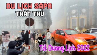 DU LỊCH SAPA THẤT THỦ TẾT DƯƠNG LỊCH 2022 | Tuyết chưa rơi nhưng Tắc đường khắp nơi