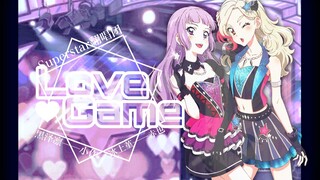 【Superstar翻唱团】偶像活动 Love game（原创PV付）