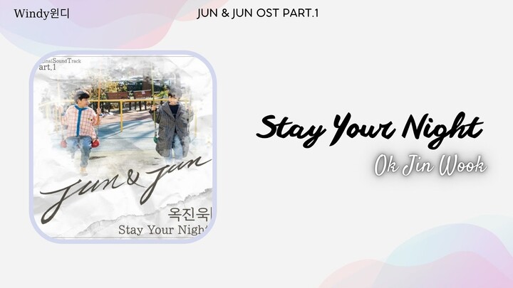 [Vietsub/Lyrics] Stay Your Night - OK Jin Wook (Jun & Jun OST part. 1)