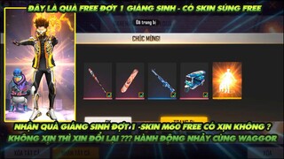 FREE FIRE | NHẬN TRƯỚC QUÀ GIÁNG SINH ĐỢT 1 - FREE SKIN SÚNG M60 CÓ XỊN KHÔNG - HÀNH ĐỘNG WAGGOR