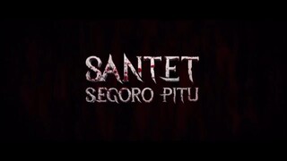 Cooming Soon "SANTET SEGORO PITU"