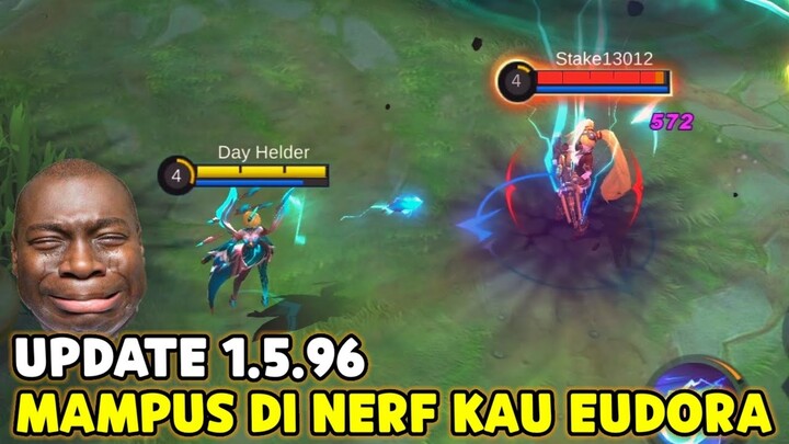 MAMPUS KAU EUDORA AKHIR NYA DI NERF ! XBORG NERF, SUN NERF - UPDATE MOBILE LEGENDS