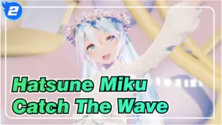Hatsune Miku|【MMD】Catch The Wave_2