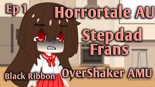 Stepdad | ep 1 | Frans | Horrortale AU | OverShaker AMU
