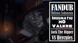 [FANDUB INDO] Pertarungan Sengit Jack The Ripper VS Hercules | Shuumatsu no Valkrie