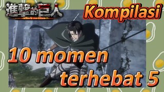 [Attack on Titan] Kompilasi | 10 momen terhebat 5