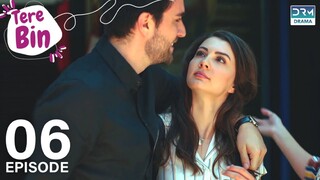 Tere Bin | Episode 06 | Love Trap | Turkish Drama | Afili Aşk in | Urdu Dubbing