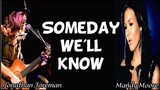 TITLE: Someday We'll Know/By Mandy Moore Feat Jonathan Foreman/MV Lyrics