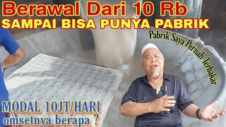 BISNIS YANG TIDAK ADA MATINYA! DARI10 RIBU SEKARANG PUNYA PABRIK SENDIRI | USAHA RUMAHAN MENJANJIKAN