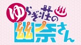 [60FPS] Yuragi sou no Yuuna-san Opening Anime (Feel the Smooth)