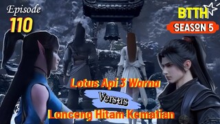 Api Lotus 3 Warna Vs Lonceng Hitam Kematian Alur Cerita BTTH Season 5 Episode 110