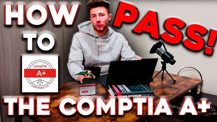 How to STUDY and PASS your CompTia A+ Exam!