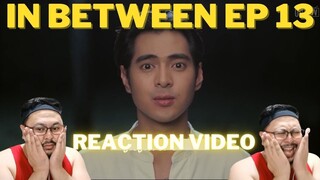 In Between Episode 13 Reaction Video #InBetweenEp13