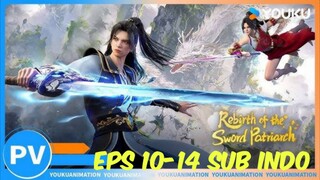 Rebirth Of Sword Patriack Episode 10-14 Sub Indo