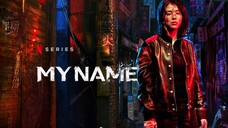 [ENG SUB] My Name (2021) EP. 04 Full Episode
