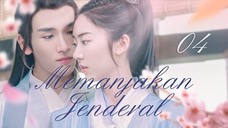 【INDO SUB】EP 04丨Memanjakan Jenderal丨General's Pamper丨Just Want To Pamper You