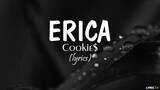 Erica (lyrics) - Cookie$