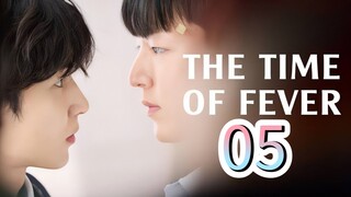 🇰🇷EP. 5 THE TIME OF FEVER (2024) | ENG SUB | HD 1080P | BL/Drama/Romance