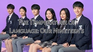The Temperature Of Language: Our Nineteen| EPISODE 2