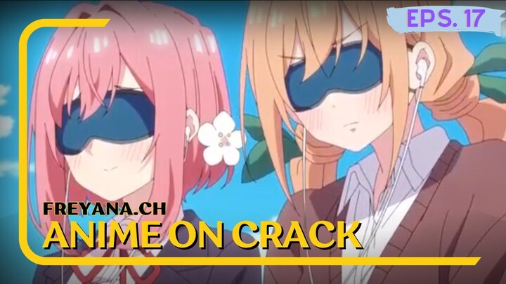 Aku juga mau... | Anime on Crack [Eps.17]