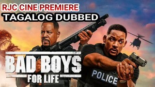 BADBOYS FOR LIFE TAGALOG DUBBED REVIEW COURTESY ENCODE OF RJC CINE PREMIERE