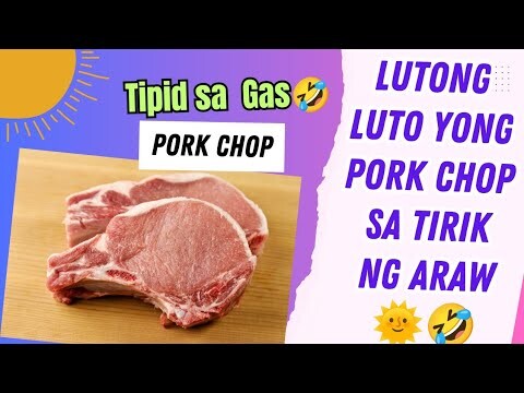 Luto ang PORKCHOP sa Tirik ng Araw 🤣🌞