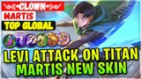 Levi Martis New MLBB × Attack On Titan Skin Gameplay [ Top Global Martis ] ༺•clown•༻- Mobile Legends