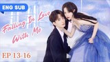 Falling In Love With Me 2023 | Ep. 13-16 [ENG SUB]