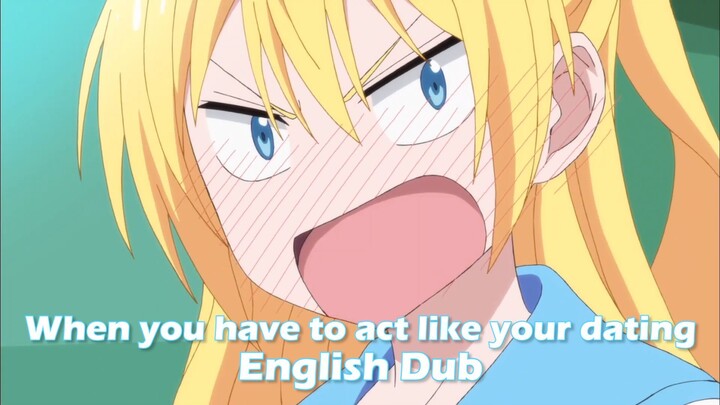 【ENGLISH DUB】NISEKOI: | When you have to act like your dating with your crush