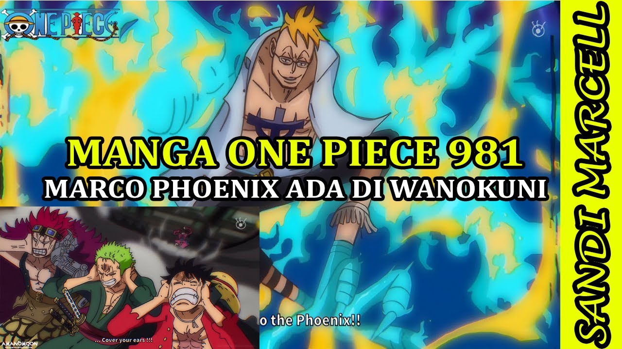 Akhirnya Marco Ada Di Wano Membawa Pasukan Mengerikan Manga One Piece 981 Bilibili
