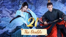 The Double - Episode 21 [2024] [Chinese]