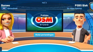 OSM as Borneo Squad kalah Pertama 🥺