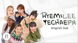 HyeMiLeeYeChaePa (2023) | Episode 8 | English Sub | HD