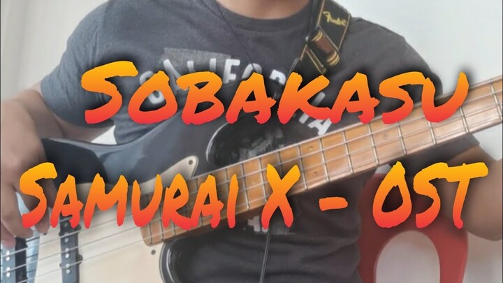 Sobakasu - Samurai X OST - Judy and Mary (Bass Cover)