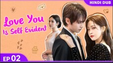 Love You is Self Evident.. Episode -02 (Hindi Dubbed)