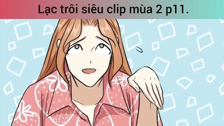 Lạc trôi siêu clip mùa 2 p11