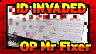 [ID:INVADED] OP Mr. Fixer   เปียโนโคเวอร์