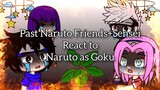 Past Naruto Friends+Sensei+Tsunade React To Naruto as Goku {SPECIAL 3K SUB}[No Part 2]{Mean au?}