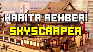 HARİTA REHBERİ : SKYSCRAPER - Rainbow Six Siege Türkçe