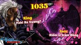 [Phân tích OP 1035]. King có Haki Bá Vương? Kiếm sĩ trảm Rồng Zoro! Lịch sử băng Bách Thú!