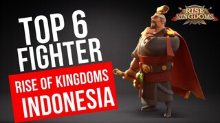 TOP 6 FIGTER RISE OF KINGDOMS INDONESIA