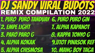 Dj SANDY VIRAL BUDOTS REMIX NONSTOP COMPILATION 2022 PARO PARO G