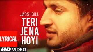 Teri Je Na Hoyi ★ Full Lyrical Video Song ★ Jassi Gill ★ Batchmate 2 ★ Punjabi Song